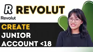 how to create a Revolut Junior account 2025 - 2026