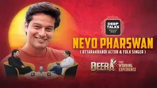 Neyo Pharswan on Acting, His Experience and Uttarakhand Cinema | Beera&rsquo;s Leading Face | Deep Talks