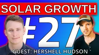Solar Growth Podcast #27 with Hershell Hudson