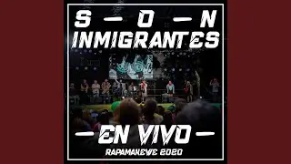 Son inmigrantes (En Vivo en Rapamekewe 2020)
