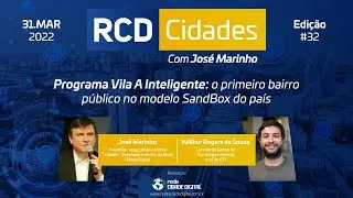 RCD Cidades - Programa Vila A Inteligente: o primeiro bairro p&uacute;blico no modelo SandBox do pa&iacute;s