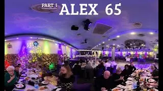 Alex 65, VR 360 DEG, PART I