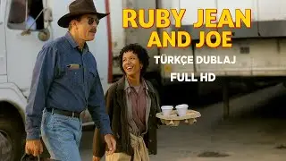 Ruby Jean and Joe (1996) | Tom Selleck'ten Sımsıcak Bir Yol Hikayesi | FULL HD | T&uuml;rk&ccedil;e Dublaj