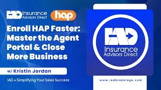 Enroll HAP Faster: Master the Agent Portal & Close More Business