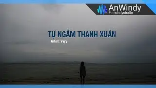 Tự Ngẫm Thanh Xu&acirc;n - Vyyy [ Video Lyrics ]