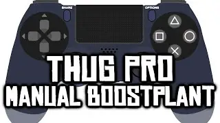 Manual Boostplant Tutorial w/ Controller Display - THUG Pro