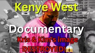 Kanye West Documentary EXPOSES | Kim Kardashian & Kris Jenner&rsquo;s DARK Secrets...