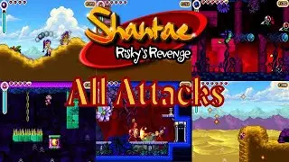 Shantae Risky's Revenge All Attacks, Weapons and Transformations