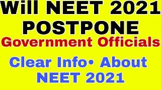 Will NEET 2021 Postponed? Government Official Updates