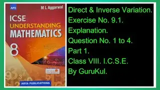 Direct And Inverse Variation | Ex 9.1 | P1 | Class8 | ML Aggarwal | ICSE | GuruKul2208