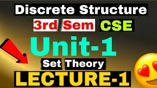 || DISCRETE MATHEMATICS || 3rd Semester  (CSE) UNIT-1 = SET THEORY LECTURE-1 😍