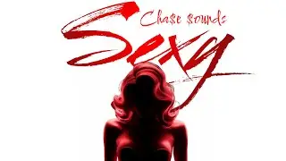Cha$e $ounds - Sexy (Official Audio)