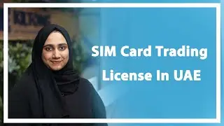 How To Obtain Approval For SIM Card Trading License In UAE