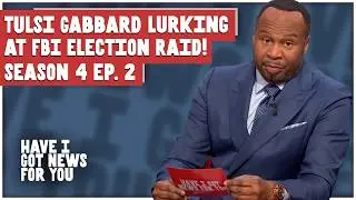 Tulsi Gabbard at Georgia FBI Raid? & TikTok Censored?! | HIGNFYUS