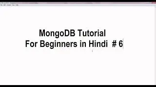 MongoDB Tutorial For Beginners in Hindi #6- Understanding Deletion, Projection, Limiting and Sorting