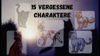 15 vergessene Warrior Cats Charaktere