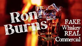 Ron Burns - A REAL commercial for a FAKE whiskey