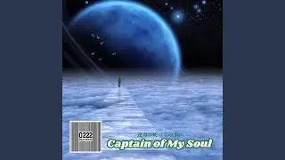 Captain of My Soul - 運命の舵はこの手に