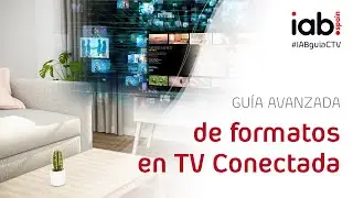 Presentaci&oacute;n de la Gu&iacute;a Avanzada de formatos en TV Conectada