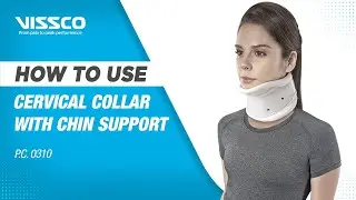How to Wear & When to use Vissco Firm Cervical Collar With Chin Support