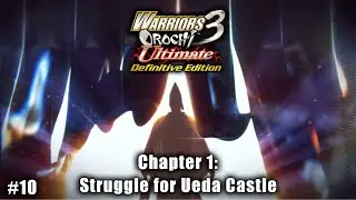 Warriors Orochi 3 Ultimate: Story Gameplay Part #10 - Chapter 1: Struggle for Ueda Castle