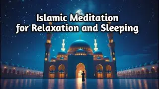 Islamic Meditation for Sleeping | Salawat Islamic Chants and Dzikr Live - Sufi Music, Lofi Islamic