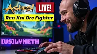 Ashes of Creation Alpha 2 | Ren'Kai Orc Fighter Progression | THE GRIND TO MAX | [US] Lyneth
