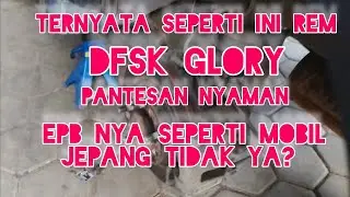 Servis Rem 4 Roda |Cek EPB, Disk, Brake Pad DFSK GLORY #bengkelmobil #mekanik #fitraeri #ommobi #car