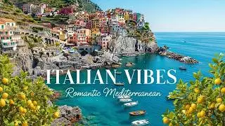 Chill Mediterranean Music & Italian Vibes 🇮🇹🏡🍋 Relaxing Music & Mediterranean Coast Views 🌊🎶