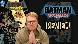 THIS BATMAN BOOK IS GOING TO BLOW UP IN A FEW YEARS - BATMAN AND ROBIN: YEAR ONE REVIEW