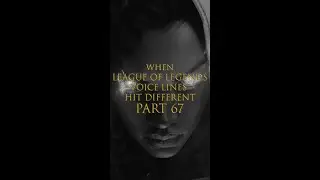 When League of legends VOICE LINES hit DIFFERENT 67 💞 #leagueoflegends #voicelines #shorts #quotes