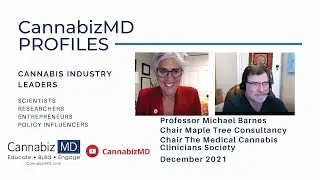 Professor Michael Barnes: Global Medical Cannabis Expert, Educator + Advocate