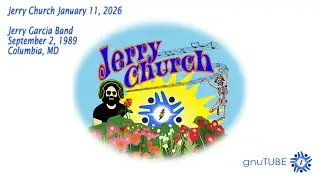 Jerry Church Jan 11, 2026: Jerry Garcia Band 09.02.1989 Columbia, MD Complete AUD