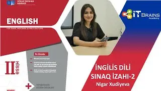 İNGİLİS DİLİ | ABİTURİYENT | SINAQ İZAHI-2 | (NİGAR XUDİYEVA)