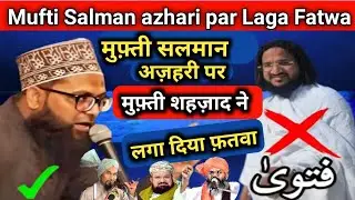 Mufti shahzad aalam issued fatwa on Mufti Salman azhari #viralvideo #bayan #muftisalmanazhari 