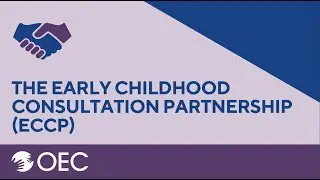 The Early Childhood Consultation Partnership (ECCP)