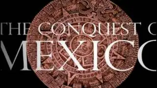 The Conquest of Mexico