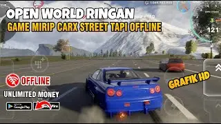 ASLI KEREN!! Game Balap Open World Mirip Carx Street Tapi Offline - ( Unlimited Money ) Grafik HD