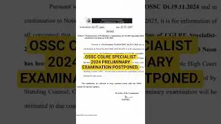 OSSC CGLRE SPECIALIST 2024 PRELIMINARY EXAMINATION POSTPONED.