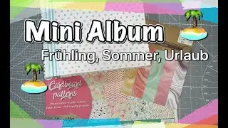 Mini Album Urlaub Sommer Fr&uuml;hling, Scrapbook basteln mit Papier, DIY, Reisetagebuch