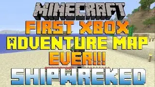 Minecraft(Xbox) FIRST XBOX ADVENTURE MAP EVER!!!(SHIPWREKED)(Download)