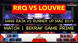 RRQ VS LOUVRE Match 1 Bekraf Gane Prime