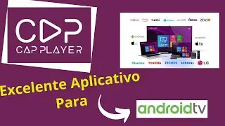 Como Adicionar e Ativar o Cap Player na Android Tv - Atualizado!