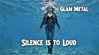 Silence is Too Loud | Glam Metal | Motivation for Workout and Gaming