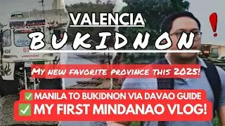 Manila to Bukindon via Davao Travel Guide 2025 | What to Expect? + Expenses!