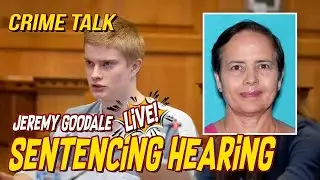Jeremy Goodale Sentencing Hearing LIVE Day 2