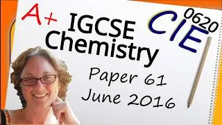 Chemistry Paper 6 - Summer 2016 - IGCSE (CIE) Exam Practice