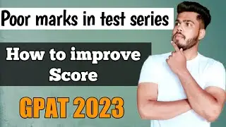 How to increase marks in Test series | gpat 2023 mock test | how to improve marks in test series