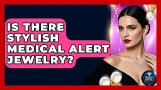 Is There Stylish Medical Alert Jewelry? - Jewelry Market Spotlight