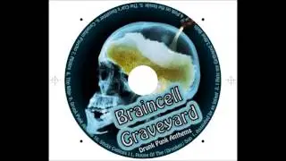 Braincell Graveyard - Drunk Punk (Pink on the Inside) (2009) Full Album  ( Punk / Metal from Canada)